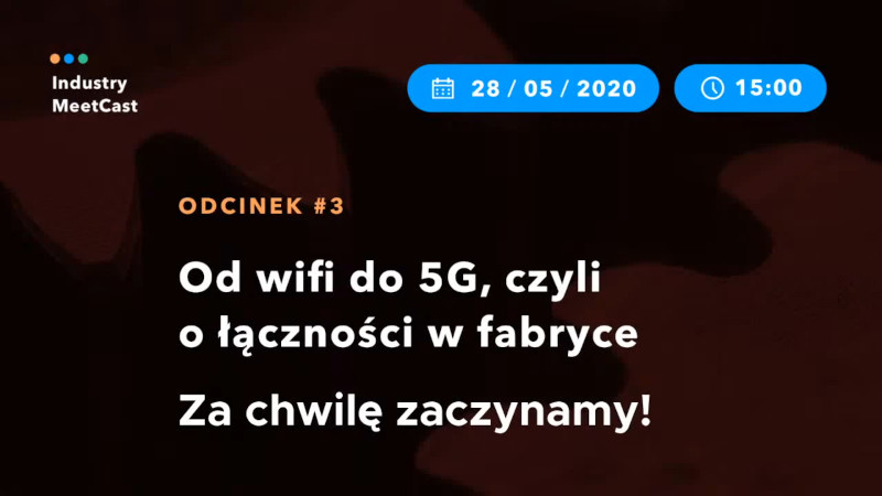 #3 — From WiFi to 5G: connectivity in the factory